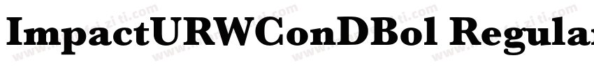 ImpactURWConDBol Regular字体转换